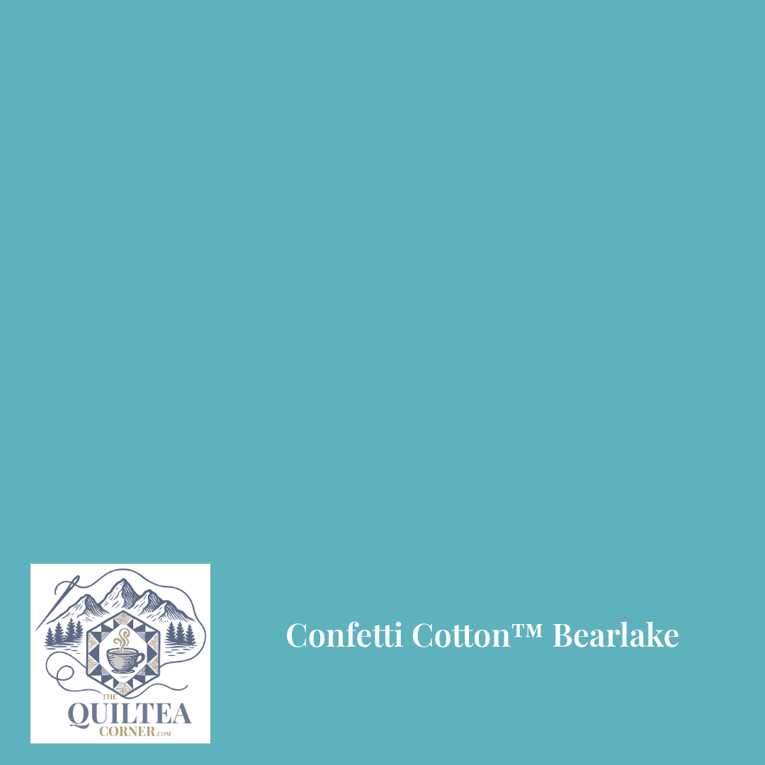 Confetti Cotton™ Bear Lake - The QuilTea Corner