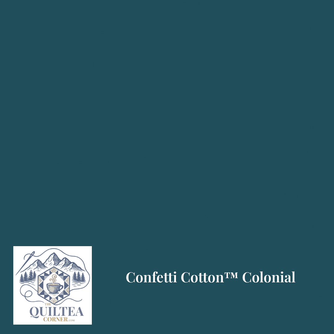Confetti Cotton™ Colonial - The QuilTea Corner