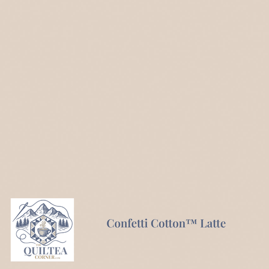 Confetti Cotton™ Latte - The QuilTea Corner