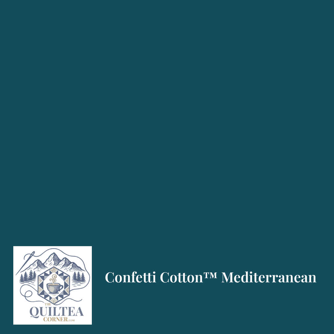 Confetti Cotton™ Mediterranean - The QuilTea Corner