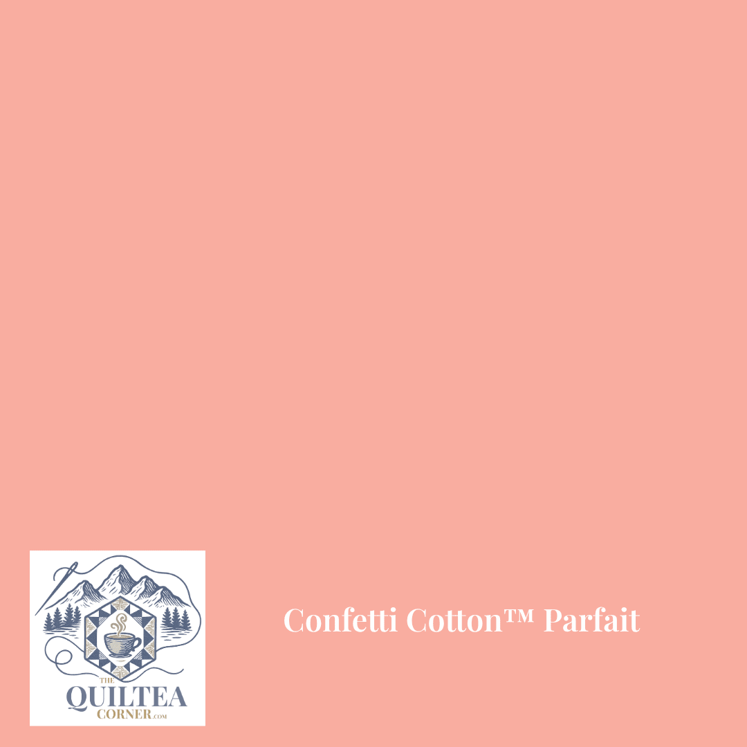Confetti Cotton™ Parfait - The QuilTea Corner