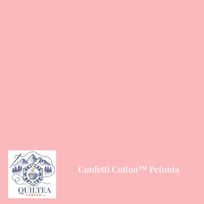 Confetti Cotton™ Petunia - The QuilTea Corner