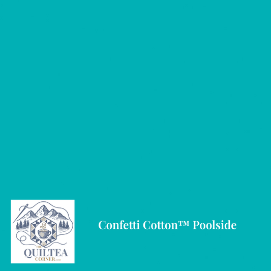 Confetti Cotton™ Poolside - The QuilTea Corner